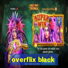 overflix black